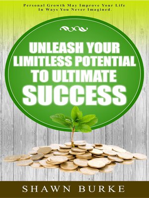 cover image of Unleash Your Limitless Potential to Ultimate Success